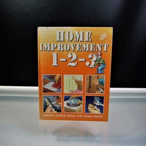 The Home Depot Home Improvement 1-2-3 Expert Advice 1995 Meredith Hardcover
